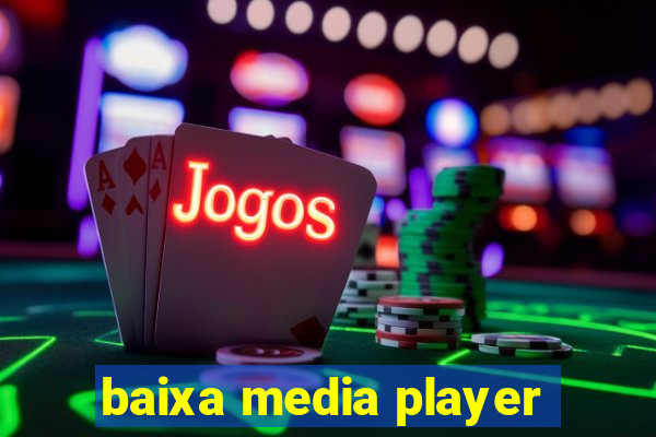 baixa media player